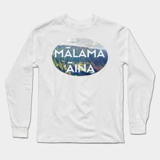 mālama ʻāina hawaii | take care of the land | ʻolelo noʻeau native hawaiian proverb saying Long Sleeve T-Shirt